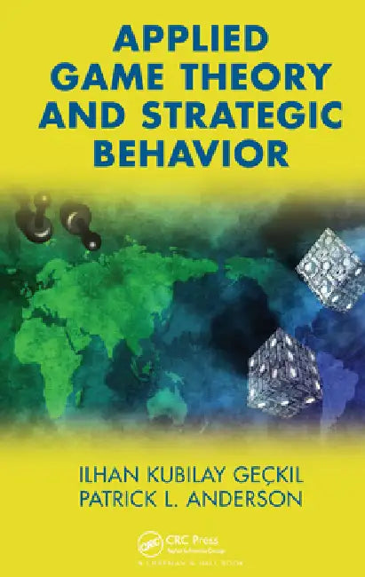 Buy Applied Game Theory and Strategic Behavior (English, Ilhan K. Geckil | Patrick L. Anderson) โ BookShops.in