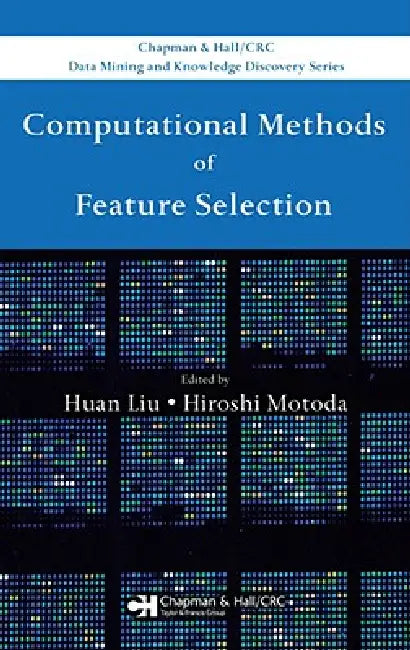 Buy Computational Methods of Feature Selection (English, Huan Liu | Hiroshi Motoda) โ BookShops.in