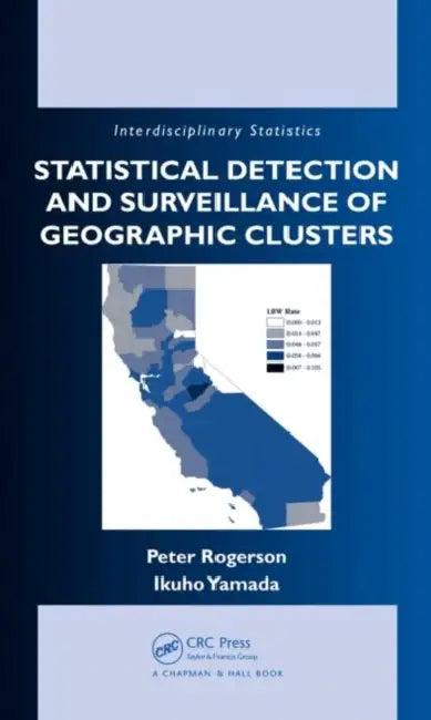 Buy Statistical Detection and Surveillance of Geographic Clusters (English, Peter Rogerson | Ikuho Yamada) — BookShops.in