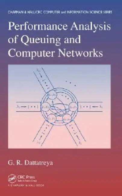 Buy Performance Analysis of Queuing and Computer Networks (English, G. R. Dattatreya) — BookShops.in