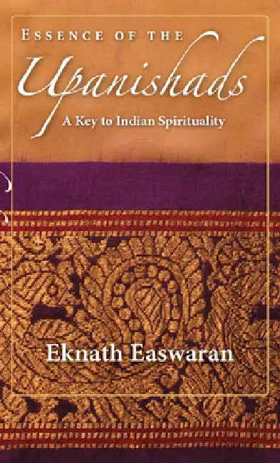 Buy Essence of the Upanishads (English, Eknath Easwaran) — BookShops.in
