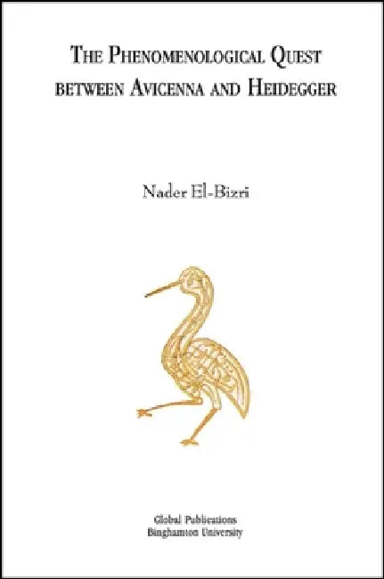Buy The Phenomenological Quest Between Avicenna and Heidegger (English, Nader El-Bizri) — BookShops.in