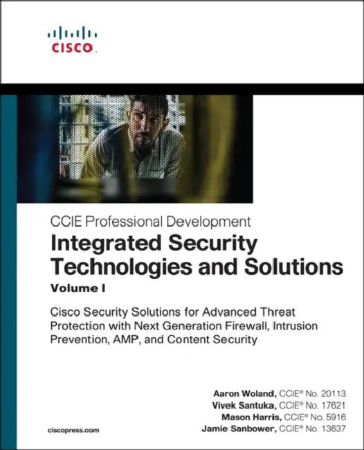 Buy Integrated Security Technologies and Solutions - Volume I (English, Aaron Woland | Vivek Santuka | Mason Harris) — BookShops.in