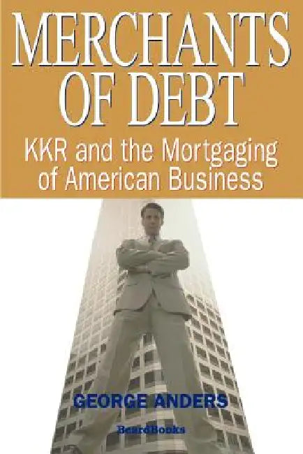 Buy Merchants of Debt (English, George Anders) — BookShops.in