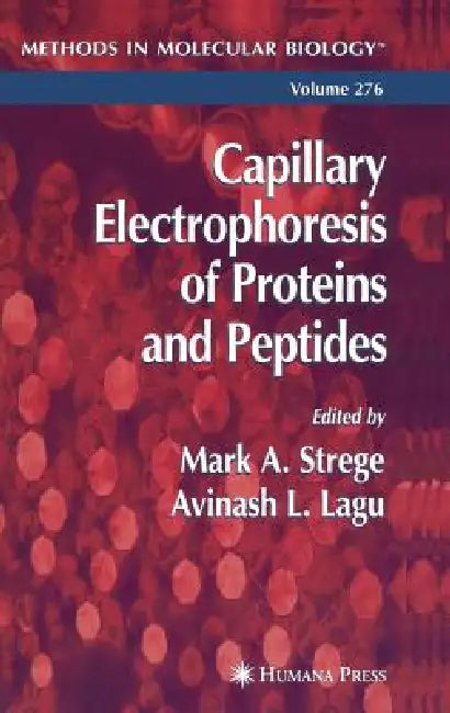 Buy Capillary Electrophoresis of Proteins and Peptides (English, Mark A. Strege | Avinash L. Lagu) — BookShops.in
