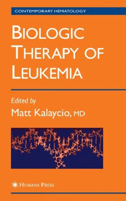 Buy Biologic Therapy of Leukemia (English, Matt Kalaycio) — BookShops.in