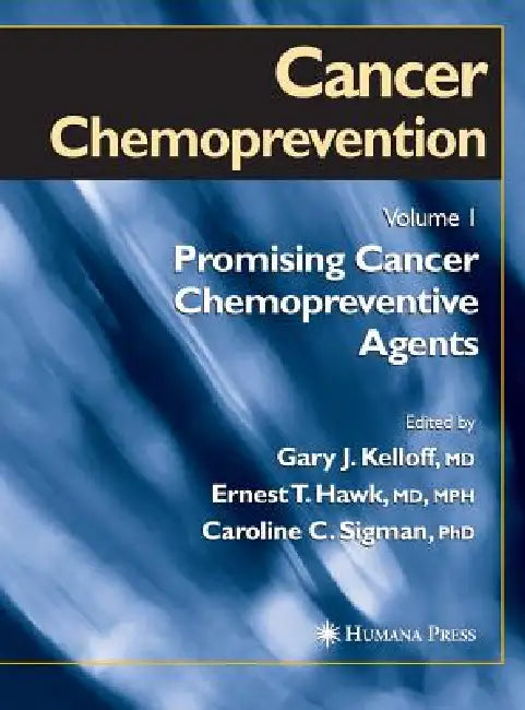 Buy Cancer Chemoprevention (English, Gary J. Kelloff | Ernest T. Hawk | Caroline C. Sigman) — BookShops.in