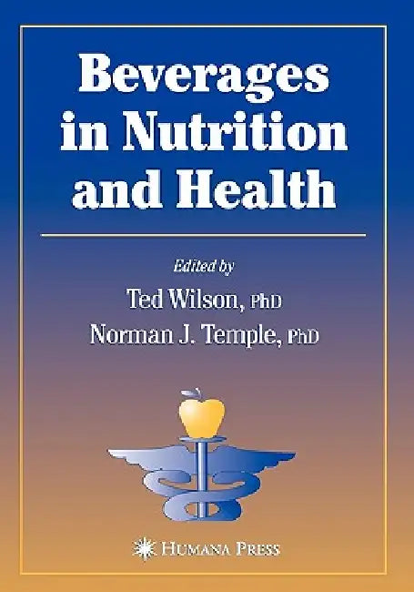 Buy Beverages in Nutrition and Health (English, Ted Wilson | Norman J. Temple) — BookShops.in