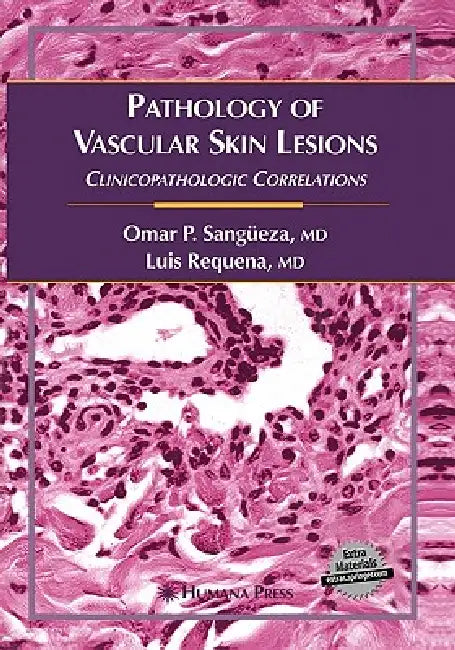 Buy Pathology of Vascular Skin Lesions | by Omar P. Sangüeza | Luis Requena | Humana | by Omar P. Sangüeza | Luis Requena | Humana | by Omar P. Sangüeza | Luis Requena | Humana | by Omar P. Sangüeza | Luis Requena | Humana | by Omar P. Sangüeza | Luis Requena | Humana | by Omar P. Sangüeza | Luis Requena | Humana | by Omar P. Sangüeza | Luis Requena | Humana | by Omar P. Sangüeza | Luis Requena | Humana | by Omar P. Sangüeza | Luis Requena | Humana | by Omar P. Sangüeza | Luis Requena | Humana | by — BookShops.in