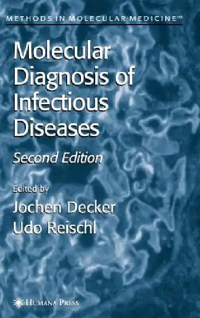 Buy Molecular Diagnosis of Infectious Diseases (English, Jochen Decker | Udo Reischl) — BookShops.in