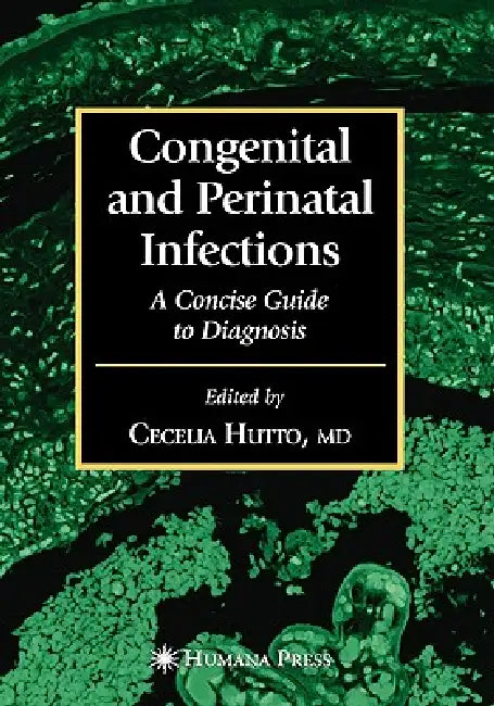 Buy Congenital and Perinatal Infections (English, Cecelia Hutto | Gwendolyn B. Scott) — BookShops.in