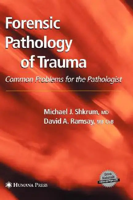 Buy Forensic Pathology of Trauma | by Michael J. Shkrum | David A. Ramsay | Humana | by Michael J. Shkrum | David A. Ramsay | Humana | by Michael J. Shkrum | David A. Ramsay | Humana | by Michael J. Shkrum | David A. Ramsay | Humana | by Michael J. Shkrum | David A. Ramsay | Humana | by Michael J. Shkrum | David A. Ramsay | Humana | by Michael J. Shkrum | David A. Ramsay | Humana | by Michael J. Shkrum | David A. Ramsay | Humana | by Michael J. Shkrum | David A. Ramsay | Humana | by Michael J. Shkru — BookShops.in