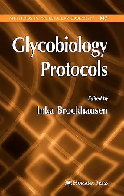 Buy Glycobiology Protocols (English, Inka Brockhausen) — BookShops.in
