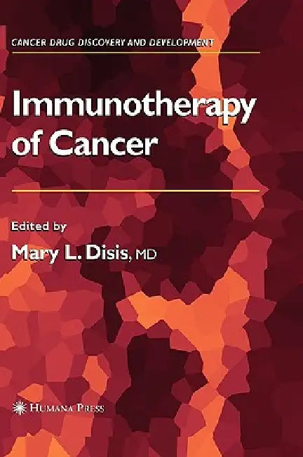 Buy Immunotherapy of Cancer (English, Mary L. Disis) — BookShops.in