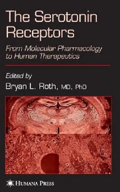 Buy The Serotonin Receptors (English, Bryan L. Roth) — BookShops.in