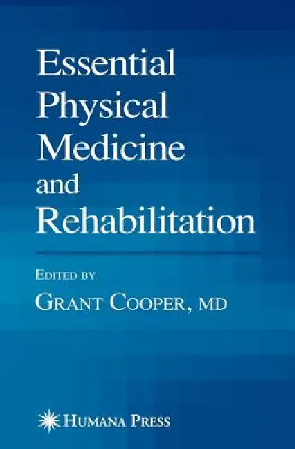 Buy Essential Physical Medicine and Rehabilitation (English, Grant Cooper) — BookShops.in