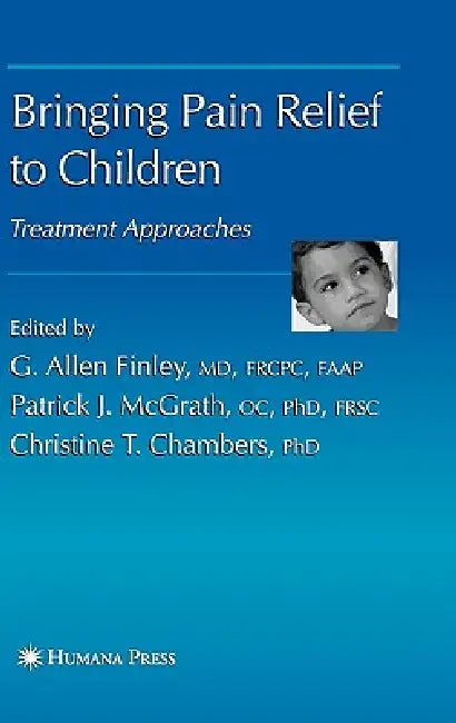 Buy Bringing Pain Relief to Children (English, G. Allen Finley) — BookShops.in