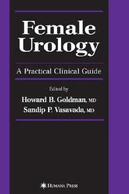 Buy Female Urology (English, Howard B. Goldman | Sandip P. Vasavada) — BookShops.in