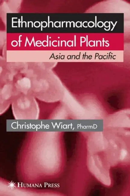 Buy Ethnopharmacology of Medicinal Plants (English, Christophe Wiart) — BookShops.in