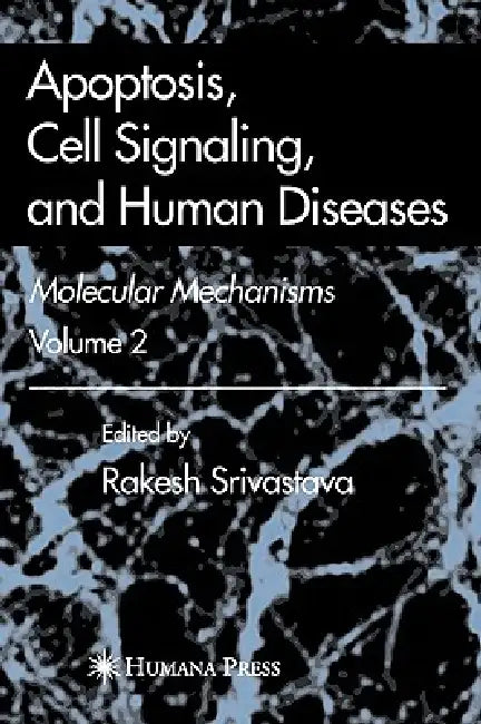 Buy Apoptosis, Cell Signaling, and Human Diseases (English, Rakesh Srivastava) — BookShops.in
