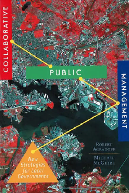 Buy Collaborative Public Management (English, Robert Agranoff) — BookShops.in