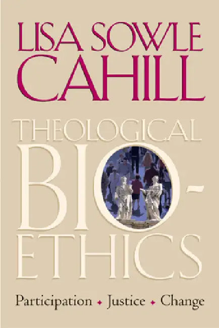Buy Theological Bioethics (English, Lisa Sowle Cahill) — BookShops.in