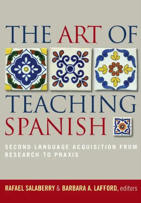 Buy The Art of Teaching Spanish (English, Rafael Salaberry | Barbara A. Lafford | Rafael Salaberry) — BookShops.in