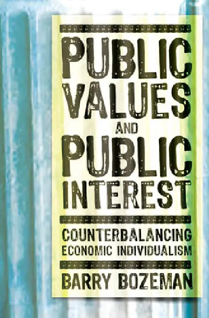 Buy Public Values and Public Interest (English, Barry Bozeman | Barry Bozeman) — BookShops.in
