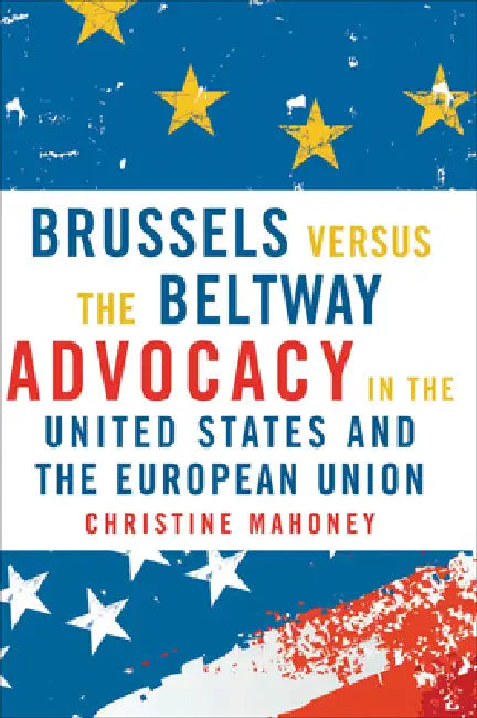 Buy Brussels Versus the Beltway (English, Christine Mahoney | Christine Mahoney) — BookShops.in