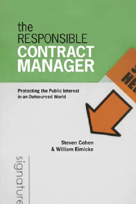 Buy The Responsible Contract Manager (English, Steven Cohen | Steven Cohen | William B. Eimicke) — BookShops.in