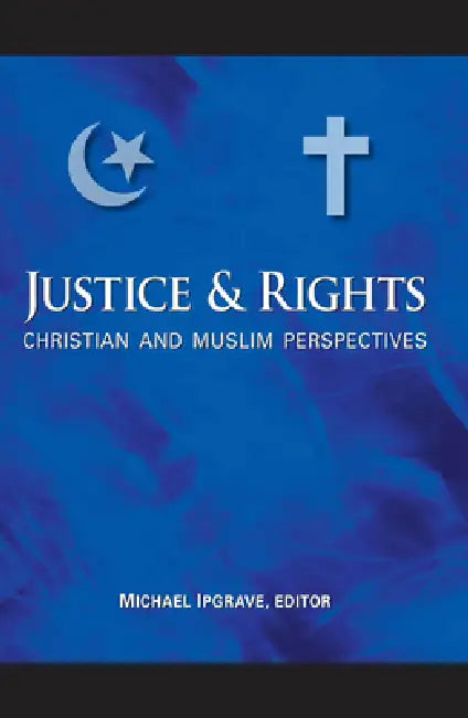 Buy Justice and Rights (English, Michael Ipgrave | Michael Ipgrave | Mohammad Hashim Kamali) — BookShops.in