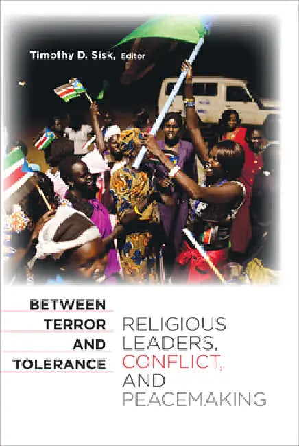 Buy Between Terror and Tolerance (English, Timothy D. Sisk | Timothy D. Sisk | David Little) — BookShops.in