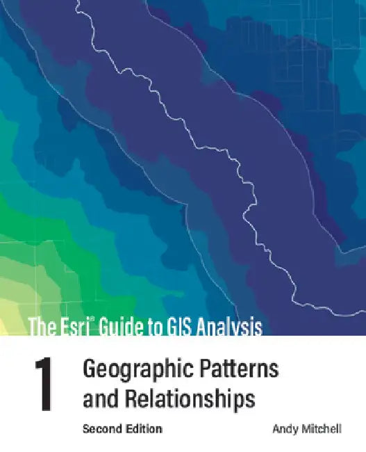 Buy The ESRI Guide to GIS Analysis, Volume 1 (English, Andy Mitchell) — BookShops.in