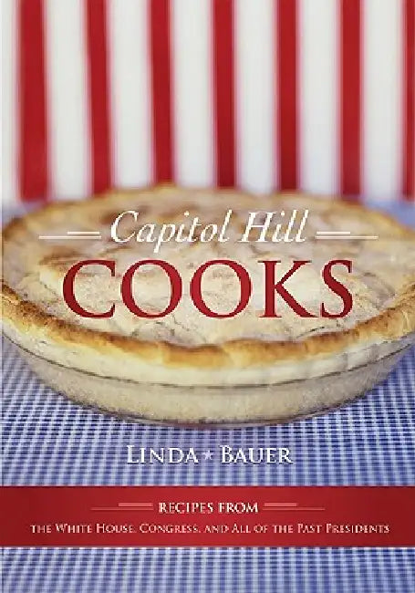 Buy Capitol Hill Cooks (English, Linda Bauer) — BookShops.in