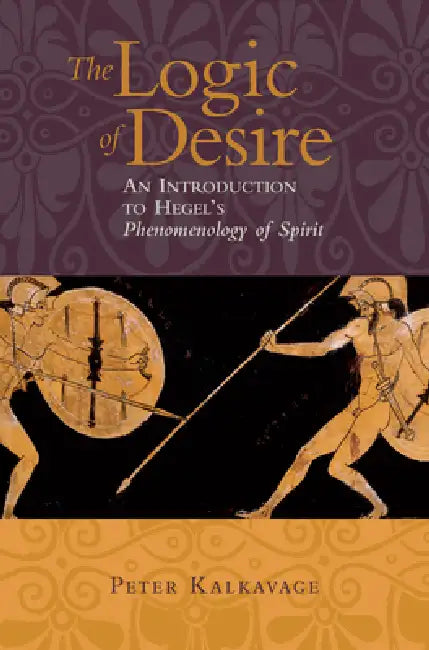 Buy The Logic of Desire (English, Peter Kalkavage) — BookShops.in