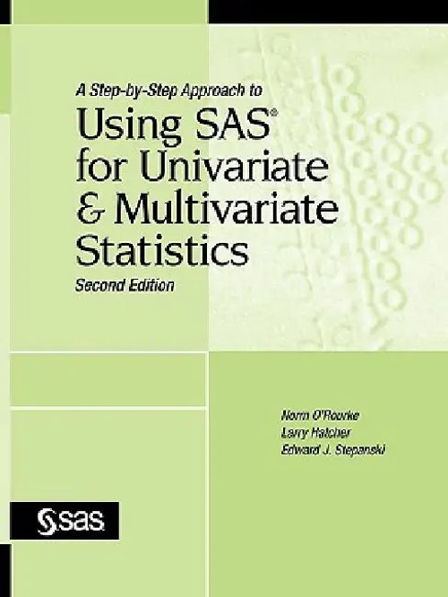 SAS for Univariate and Multivariate Statistics – Norm O'Rourke view 2