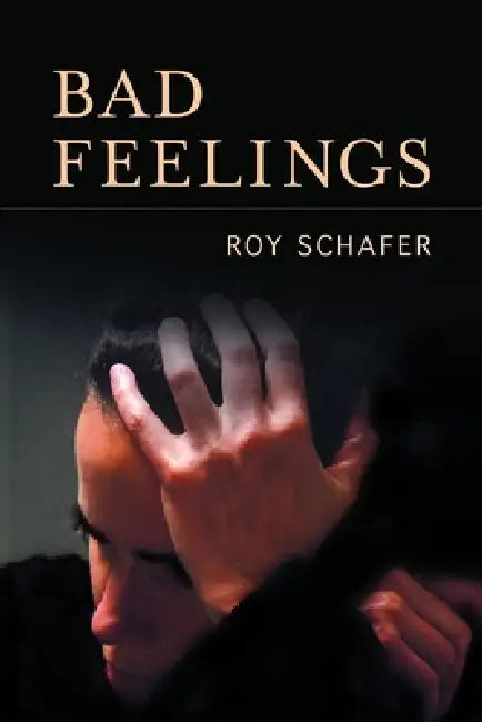 Buy Bad Feelings (English, Roy Schafer) — BookShops.in