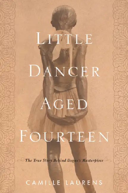 Buy Little Dancer Aged Fourteen (English, Camille Laurens | Willard Wood) — BookShops.in