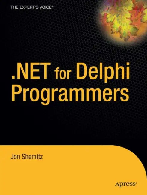 Buy .Net 2.0 for Delphi Programmers (English, Jon Shemitz) — BookShops.in
