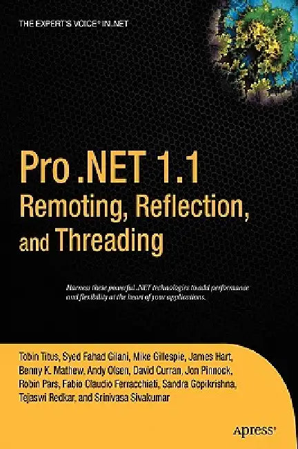 Buy Pro .Net 1.1 Remoting, Reflection, and Threading (English, Syed Fahad Gilani | Jonathan Pinnock | James Hart) — BookShops.in
