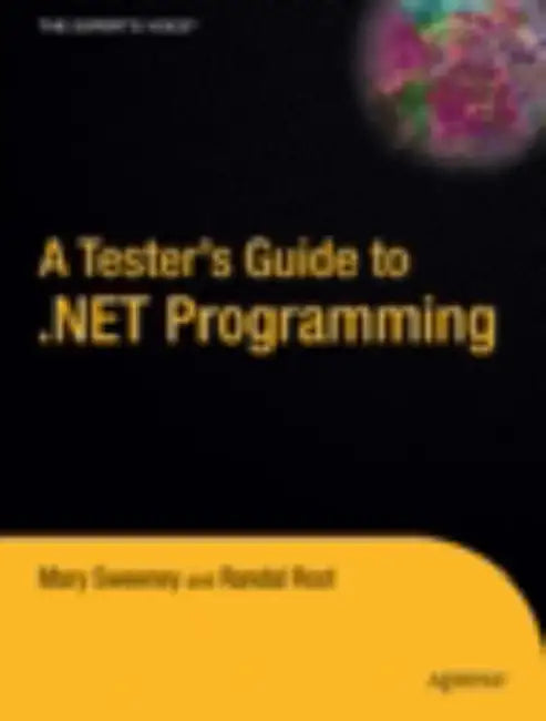Buy A Tester's Guide to .Net Programming (English, Joe Sweeney | Randal Root) — BookShops.in