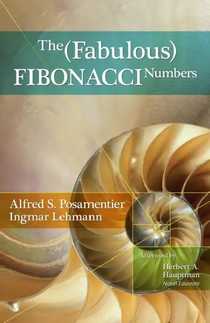 Buy The Fabulous Fibonacci Numbers (English, Alfred S. Posamentier | Ingmar Lehmann) — BookShops.in