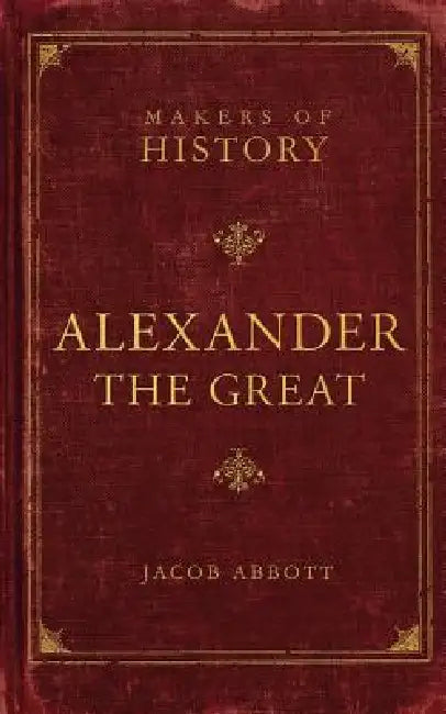 Buy Alexander the Great (English, Jacob Abbott) — BookShops.in