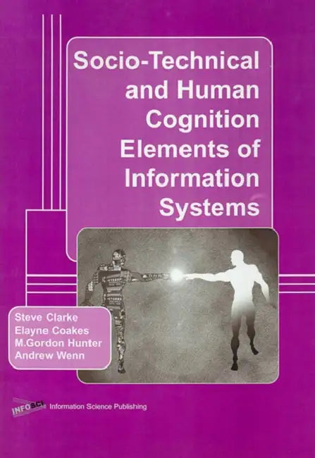 Buy Socio-Technical and Human Cognition Elements of Information Systems (English, Steven Clarke) — BookShops.in
