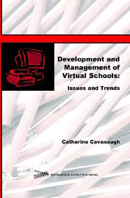 Buy Development and Management of Virtual Schools (English, Catherine Cavanaugh) — BookShops.in