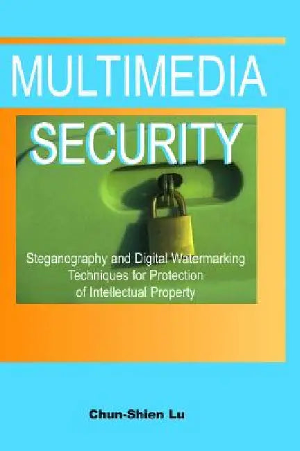 Buy Multimedia Security (English, Chun-Shien Lu) — BookShops.in