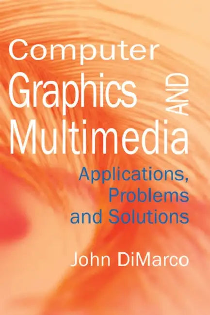 Buy Computer Graphics and Multimedia (English, John DiMarco) — BookShops.in