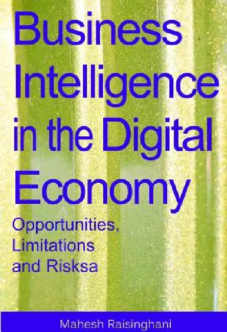 Buy Business Intelligence in the Digital Economy (English, Mahesh Raisinghani) — BookShops.in