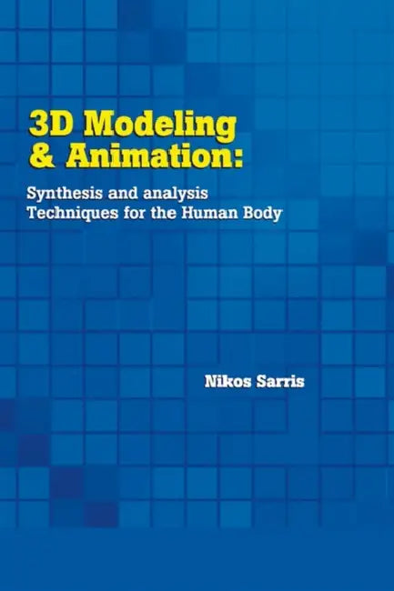 Buy 3D Modeling and Animation (English, Nikos Sarris | Strintzis G. Michael | Michael G. Strintzis) — BookShops.in