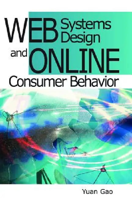 Buy Web Systems Design and Online Consumer Behavior (English, Yuan Gao) — BookShops.in